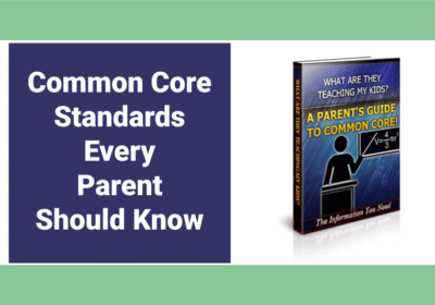 Common Core Explained: A Parent’s Essential Guide Common Core Standards Every Parent Should Know