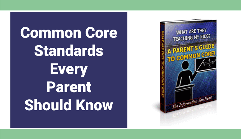 Common Core Explained: A Parent’s Essential Guide Common Core Standards Every Parent Should Know