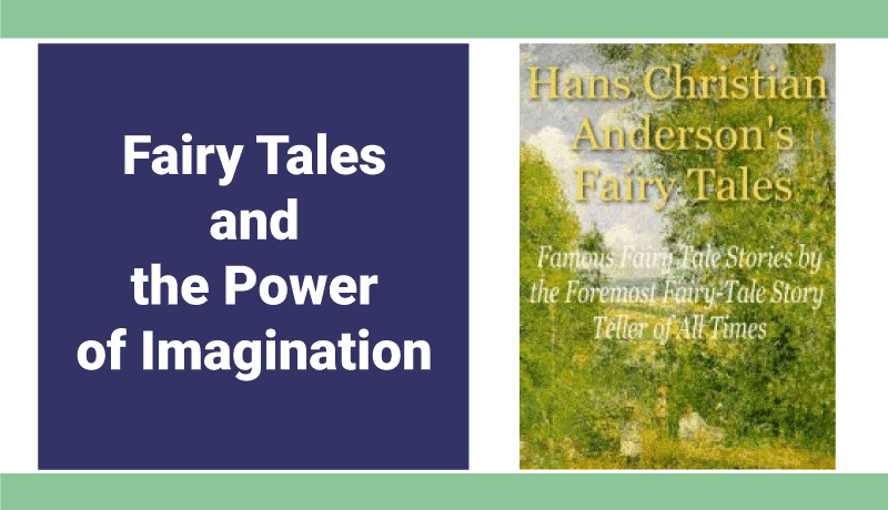 Fairy Tales That Teach Timeless Life Lessons