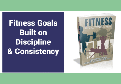 Fitness Goals That Support Long-Term Health Fitness Goals Built on Discipline and Consistency