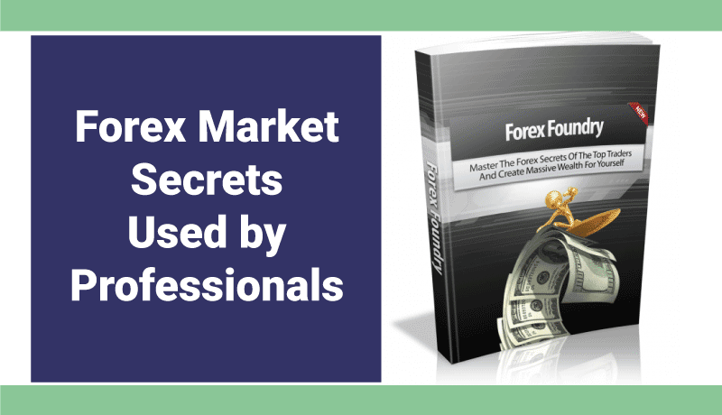 Forex Market Secrets Every Trader Should Know Forex Market Secrets Every Trader Should Know