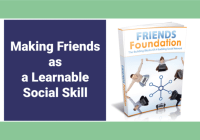 Making Friends as a Learnable Social Skill Making Friends in Everyday Situations