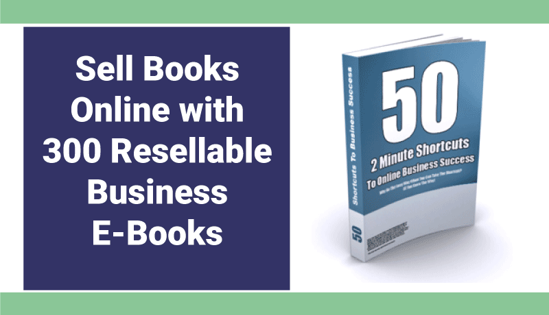 Sell Books Online with 300 Resellable Business E-Books Sell Books Online with 300 Resellable Business E-Books