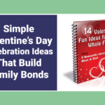 Instant Free Ebook Download for Learning and Growth Valentines Day Celebration Ideas for Families Who Want More Meaning