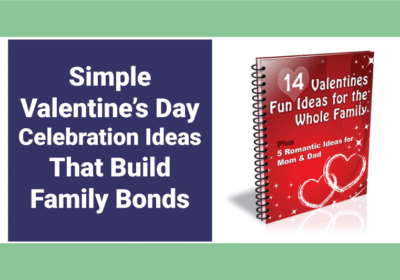 Valentines Day Celebration Ideas for Families Who Want More Meaning Valentines Day Celebration Ideas for Families Who Want More Meaning