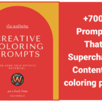 +700 Prompts That Supercharge Content of coloring pages