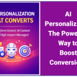 AI Powered Marketing: A Proven Path to Faster Results AI Personalization: The Powerful Way to Boost Conversions