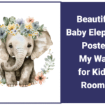 Beautiful Baby Elephant Poster My Wall for Kids’ Rooms