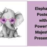 Hippo Poster That Brings Strong Character Home Elephant Poster with Powerful Majestic Presence
