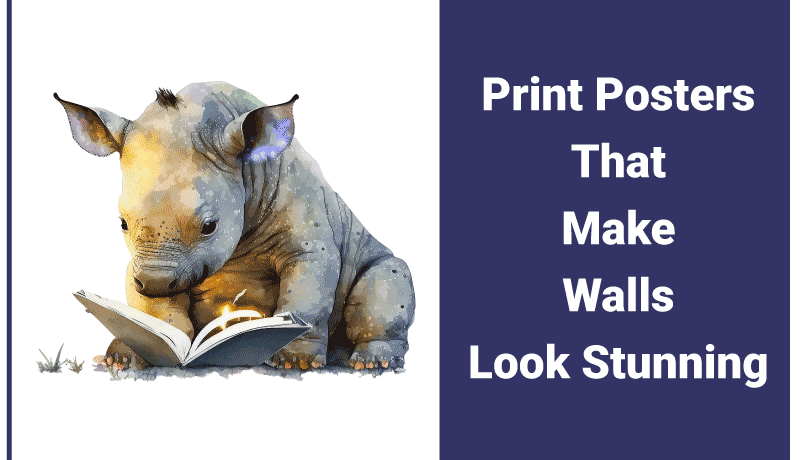 Print Posters That Make Walls Look Stunning