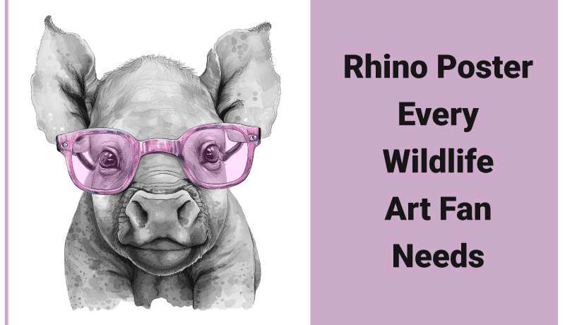 Rhino Poster Every Wildlife Art Fan Needs Rhino Poster Every Wildlife Art Fan Needs