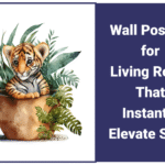 Posters for Room Decor That Turn Rooms Stunning Wall Posters for Living Room That Instantly Elevate Style